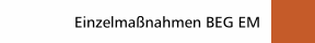 Einzelma&szlig;nahmen BEG EM